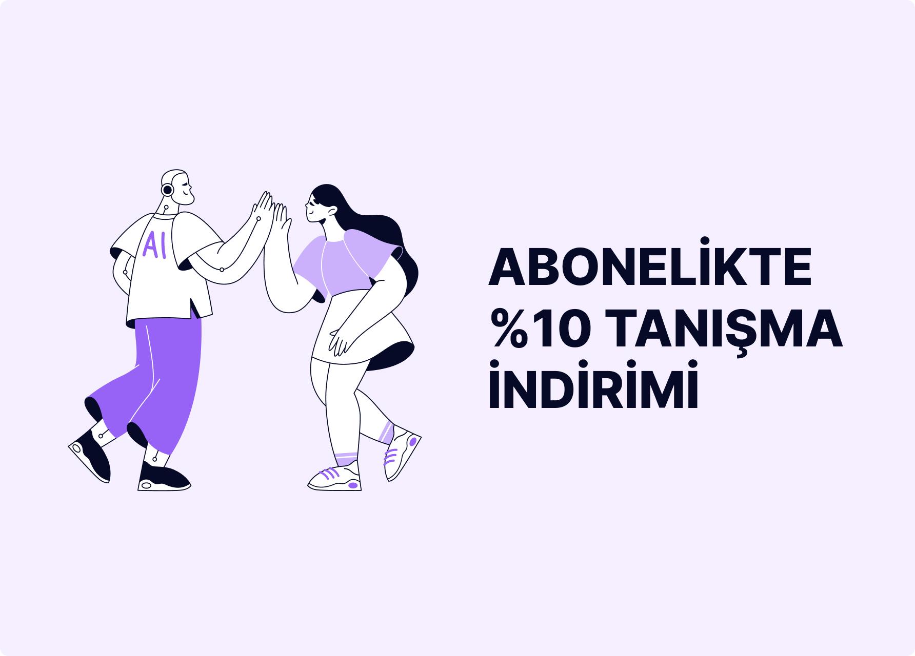 ABONE10 koduyla ilk aboneliğe özel %10 tanışma indirimini kaçırma 🤩